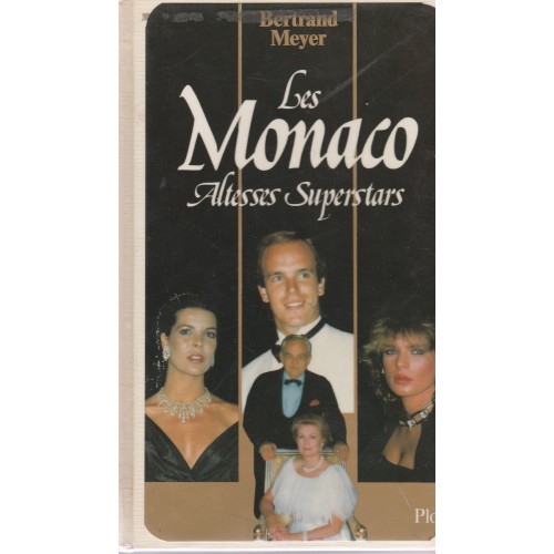 Les Monaco Altesses Superstars  Bertrand Meyer